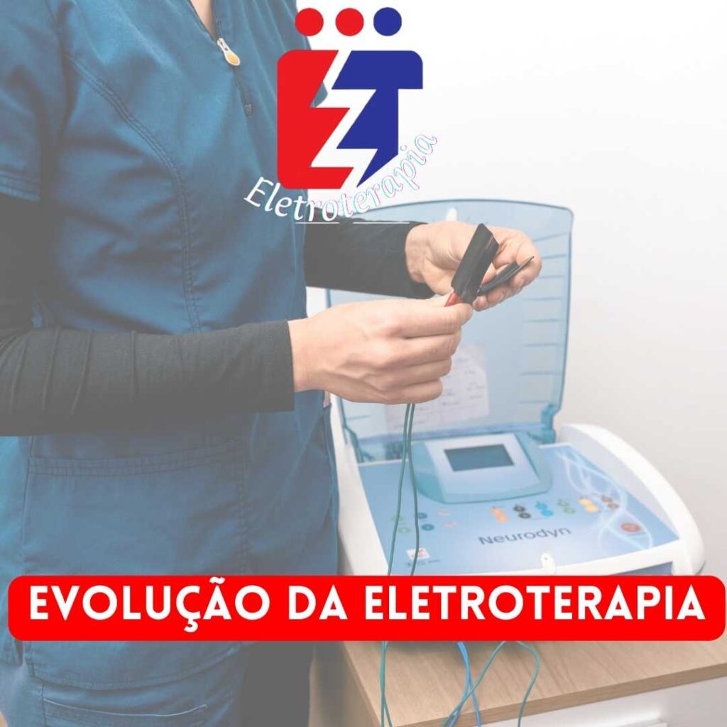 Evolução da Eletroterapia